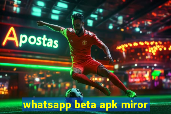 whatsapp beta apk miror